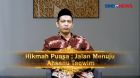 Hikmah Puasa ; Jalan Menuju Ahsanu Taqwim - Dr Nurul Ghufron SH MH