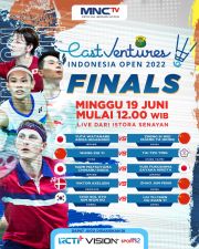 LIVE di MNCTV! Saksikan Seluruh Laga Final East Ventures Indonesia Open 2022