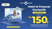 Pengguna Kartu Kredit MNC Bank Merapat, Ambil Diskon s.d Rp150.000 untuk Hotel dan Pesawat dari Mister Aladin Yuk!