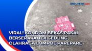 Viral! Kondom Bekas Pakai Berserakan di Gedung Olahraga Lompoe Parepare