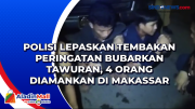 Polisi Lepaskan Tembakan Peringatan Bubarkan Tawuran, 4 Orang Diamankan di Makassar