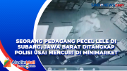 Seorang Pedagang Pecel Lele di Subang, Jawa Barat Ditangkap Polisi Usai Mencuri di Minimarket