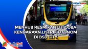 Menhub Resmikan Uji COba Kendaraan Listrik Otonom di BSD City