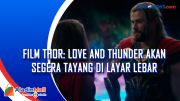 Film Thor: Love and Thunder akan Segera Tayang di Layar Lebar