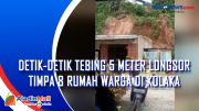 Detik-detik Tebing 5 Meter Longsor Timpa 8 Rumah Warga di Kolaka