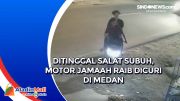Ditinggal Salat Subuh, Motor Jamaah Raib Dicuri di Medan