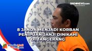 8 Janda Menjadi Korban Penipuan Janji Dinikahi di Tangerang