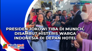 Presiden Jokowi Tiba di Munich, Disambut Histeris Warga Indonesia di Depan Hotel