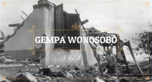 Misteri Gempa Wonosobo pada 1924, Ada Gempa Selama 10 Menit