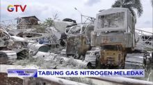 Ledakan Tabung Gas Nitrogen Menyebabkan 40 Rumah Rusak