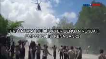 Terbangkan Helikopter dengan Rendah, Empat Polisi Kena Sanksi
