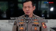 Mayjen TNI (Purn) Soenarko Batal Diperiksa di Mabes Polri
