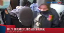 Polisi Grebeg Klinik Aborsi Ilegal di Pandeglang Banten