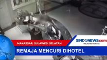 Aksi Remaja Makassar Mencuri di Dalam Hotel Terekam CCTV