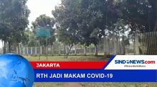 RTH Jadi Makam Covid-19 di Lubang Buaya, Jakarta Timur