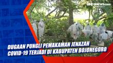Dugaan Pungli Pemakaman Jenazah Covid-19 Terjadi di Kabupaten Bojonegoro