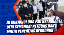 JK Kunjungi UDD PMI DKI Jakarta, Beri Semangat Petugas dan Minta Penyintas