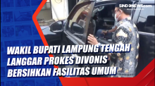 Wakil Bupati Lampung Tengah Langgar Prokes Divonis Bersihkan Fasilitas Umum