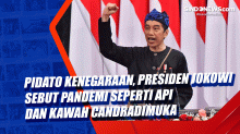 Pidato Kenegaraan, Presiden Jokowi Sebut Pandemi seperti Api dan Kawah Candradimuka