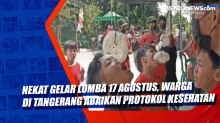 Nekat Gelar Lomba 17 Agustus, Warga di Tangerang Abaikan Protokol Kesehatan