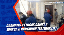 Dramatis, Petugas Damkar Evakuasi Karyawan Terjebak Lift