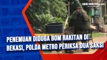 Penemuan Diduga Bom Rakitan di Bekasi, Polda Metro Periksa Dua Saksi