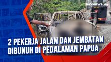 2 Pekerja Jalan dan Jembatan Dibunuh di Pedalaman Papua