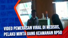 Video Pemerasan Viral di Medsos, Pelaku Minta Uang Keamanan Rp50 Juta