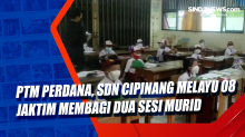 PTM Perdana, SDN Cipinang Melayu 08 Jaktim Membagi Dua Sesi Murid