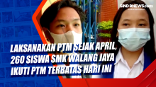 Laksanakan PTM Sejak April, 260 Siswa SMK Walang Jaya Ikuti PTM Terbatas Hari Ini