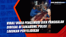 Viral! Video Pengemudi Ojek Pangkalan Dibegal di Sukabumi, Polisi Lakukan Penyelidikan