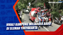 Viral! Kampung Miliarder Baru di Sleman Yogyakarta