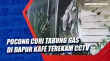 Pocong Curi Tabung Gas di Dapur Kafe Terekam CCTV