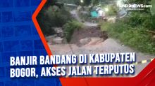 Banjir Bandang di Kabupaten Bogor, Akses Jalan Terputus