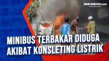 Minibus Terbakar Diduga akibat Konsleting Listrik