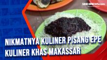 Nikmatnya Kuliner Pisang Epe Kuliner Khas Makassar