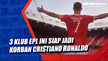 3 Klub EPL Ini Siap Jadi Korban Cristiano Ronaldo