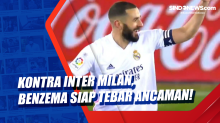 Kontra Inter Milan, Karim Benzema Siap Tebar Ancaman!