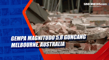 Gempa Magnitudo 5,8 Guncang Melbourne, Australia