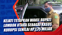 Kejati Tetapkan Wakil Bupati Lombok Utara Sebagai Kasus Korupsi Senilai Rp 1,75 Miliar