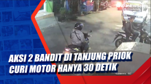 Aksi 2 Bandit di Tanjung Priok Curi Motor hanya 30 Detik