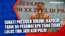 Surati Presiden Jokowi, Kapolri Tarik 56 Pegawai KPK yang Tidak Lulus TWK Jadi ASN Polri