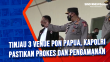 Tinjau 3 Venue PON Papua, Kapolri Pastikan Prokes dan Pengamanan