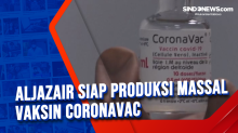 Aljazair Siap Produksi Massal Vaksin Coronavac