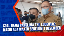 Soal Nama Panglima TNI, Lodewijk: Masih ada Waktu Sebelum 1 Desember