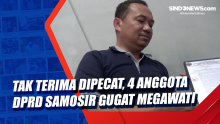 Tak Terima Dipecat, 4 Anggota DPRD Samosir Gugat Megawati