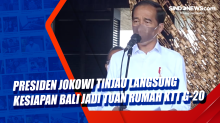 Presiden Jokowi Tinjau Langsung Kesiapan Bali Jadi Tuan Rumah KTT G-20