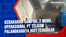 Kebakaran Sampah, 2 Mobil Operasional PT Telkom Palangkaraya Ikut Terbakar