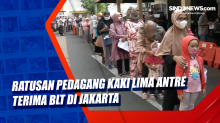 Ratusan Pedagang Kaki Lima Antre Terima BLT di Jakarta