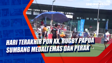 Hari Terakhir PON XX, Rugby Papua Sumbang Medali Emas dan Perak